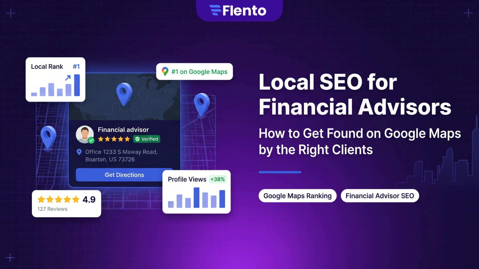 Local SEO for Financial Advisors: How to Get Found on Google Maps by the Right Clients
