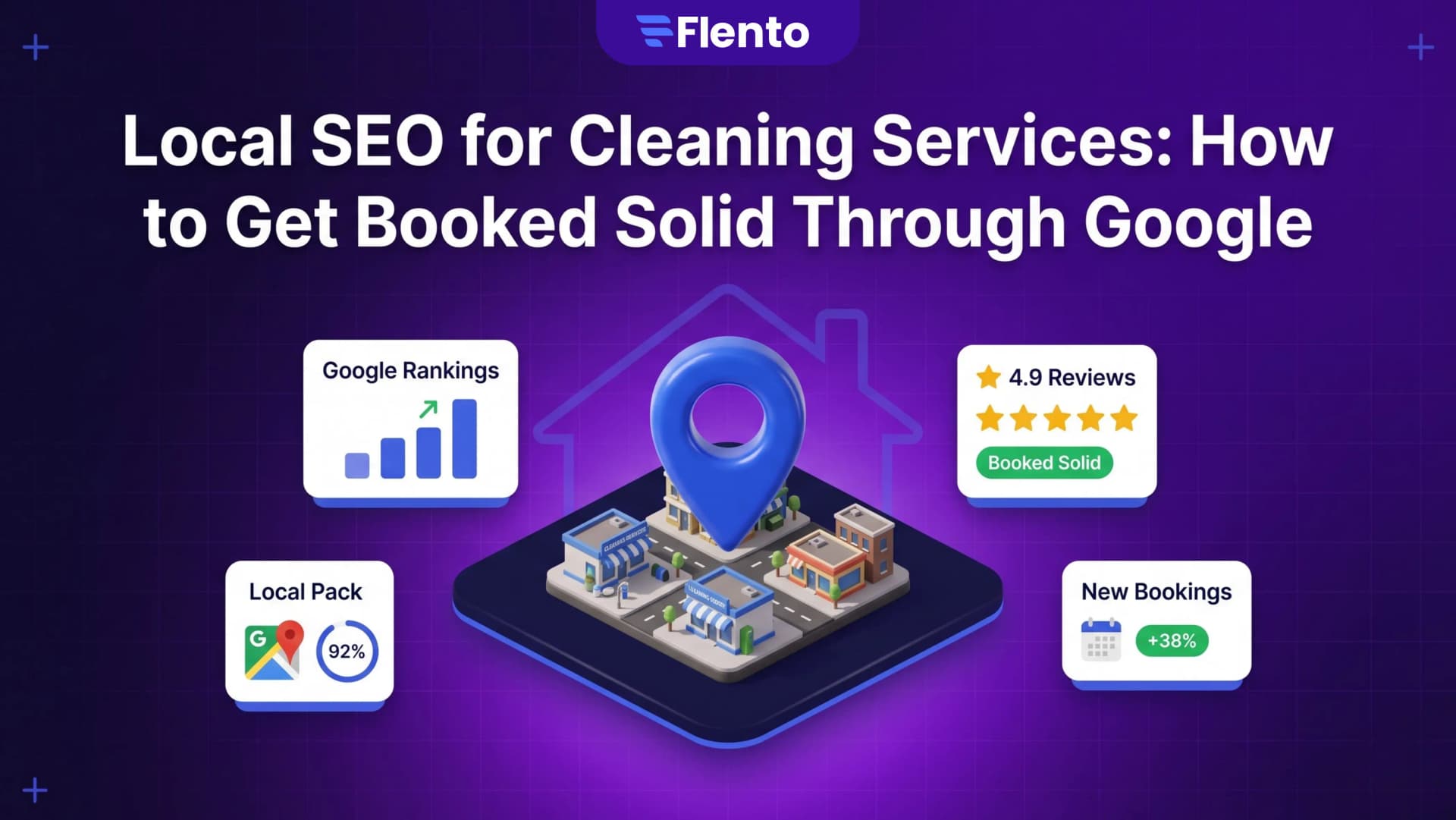 Local SEO for Cleaning Services: How to Get Booked Solid Through Google