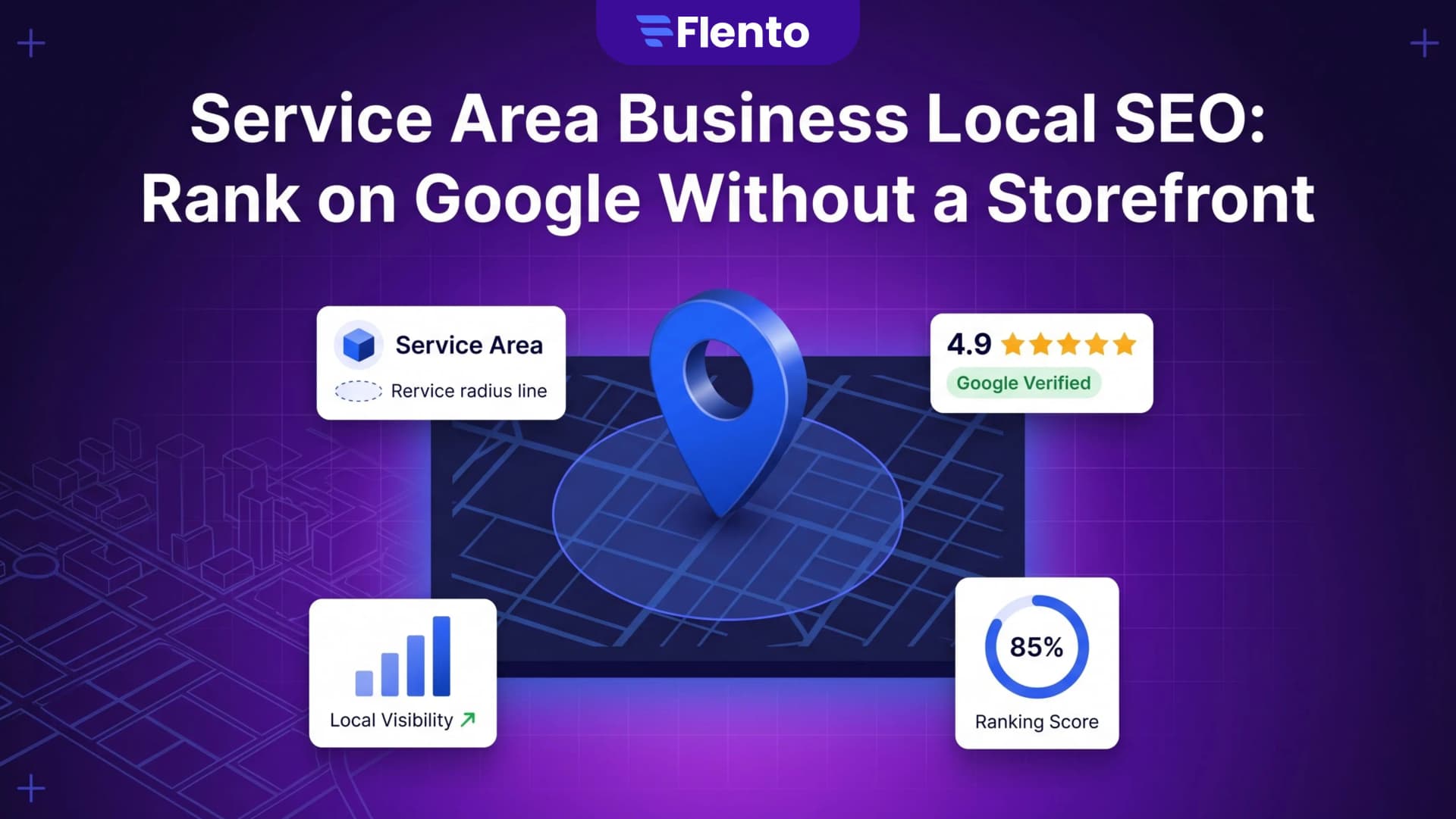 Service Area Business Local SEO: How to Rank on Google When You Have No Storefront